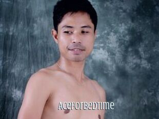AceForBedTime