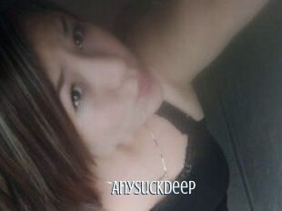 AnySuckDeep