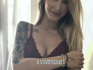 A_lovinsquirt