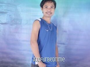 Acefurbedtime