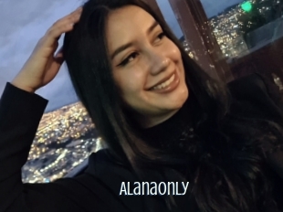 Alanaonly