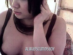 Alwayscumready