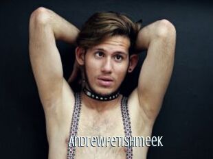 Andrewfetishmeek