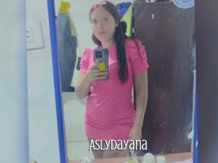 Aslydayana