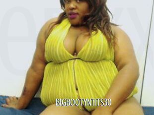 BIGBOOTYNTITS30
