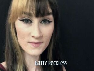 Batty_Reckless