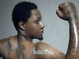 BigBadPipe