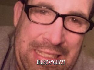 Bigsexyguy23