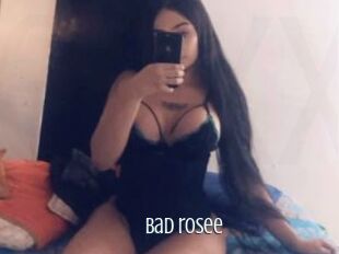 Bad_rosee
