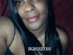 Bigbeauty300