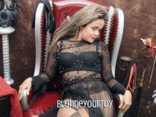 Blondeyourtoy