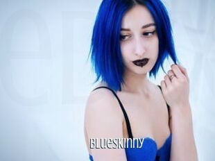 Blueskinny