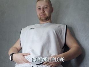 Bobbybluelove