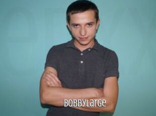 Bobbylarge