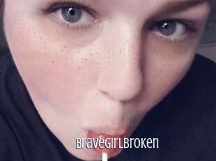 Bravegirlbroken