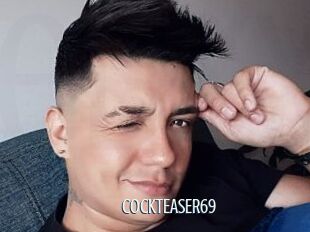 COCKTEASER69