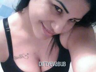 Dirtyevabub