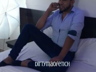 Dirtymaofetich
