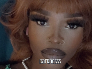 Darknesss