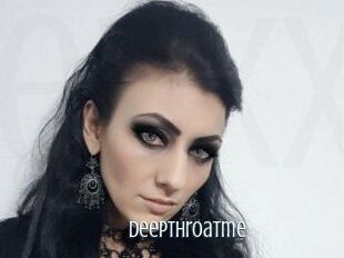 Deepthroatme