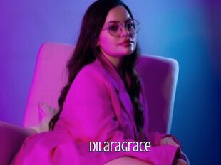 Dilaragrace