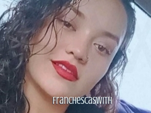 Franchescaswith