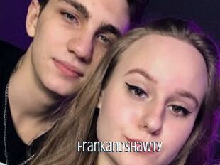 Frankandshawty