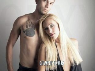 GiveUpToUs