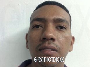 Greathotdickx