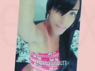 Honeybigbutt