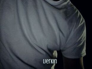 IJerkin