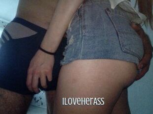 IloveHerAss