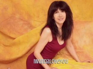 Iwannaloveyou