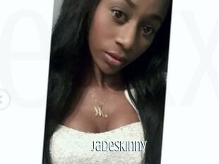 JadeSkinny