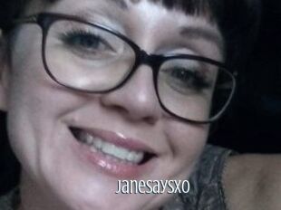 JaneSaysXO