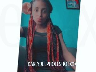 KARLYDEEPHOLESHOTXXX