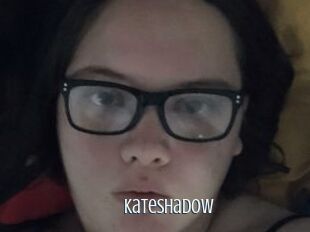 KateShadow