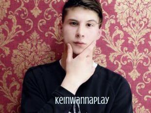 Keinwannaplay