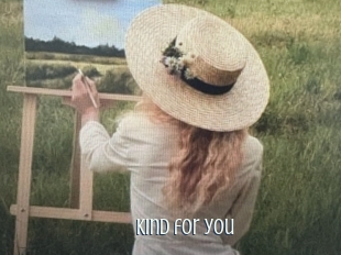 Kind_for_you