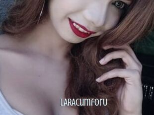 LARAcumforU