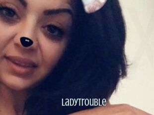 LadyTrouble
