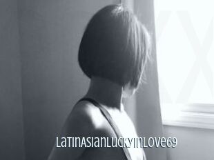 LatinAsianluckyinlove69