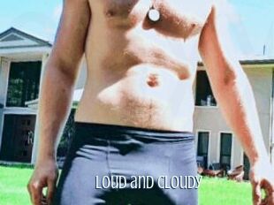 Loud_and_Cloudy
