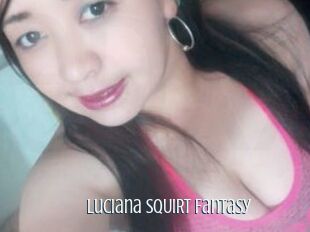 Luciana_SQUIRT_Fantasy