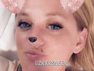 Lusciouswet30