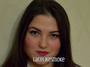 Lacelikesmoke