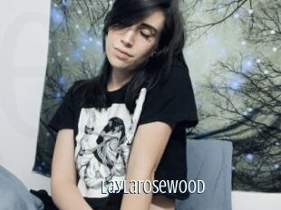 Laylarosewood