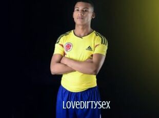 Lovedirtysex