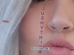 Lushythick