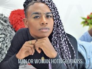 MAN_OR_WOMAN_HOTBIGCOOKASS